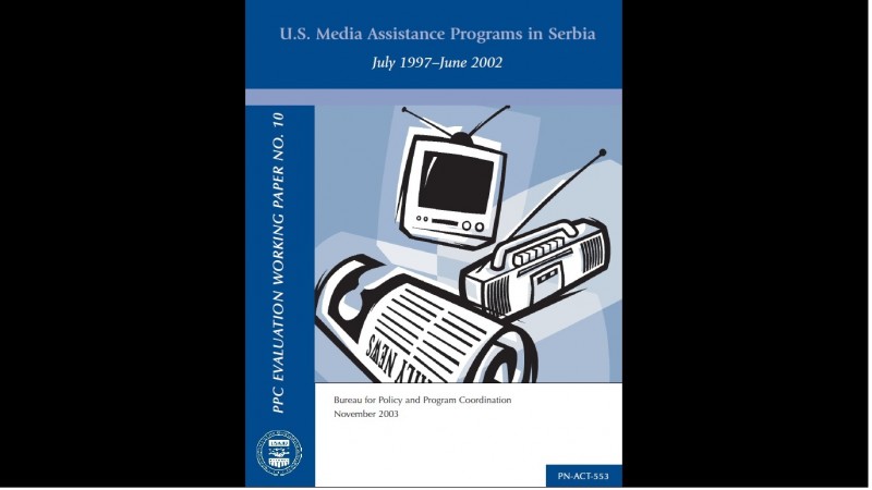 USAID-ov izveštaj o finansijskoj pomoći dodeljenoj srpskim medijima u periodu od 1997. do 2002. godine